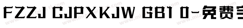 FZZJ CJPXKJW GB1 0字体转换